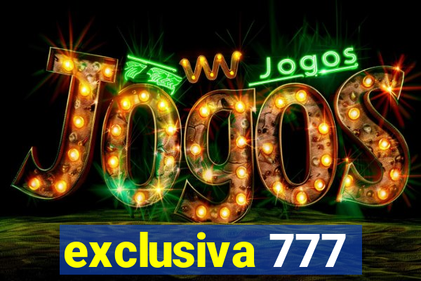 exclusiva 777